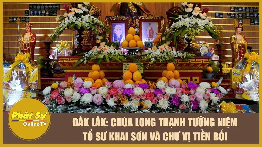 [Video] Đắk Lắk: Chùa Long Thạnh tưởng niệm Tổ sư khai sơn và chư vị tiền bối